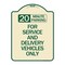 Signmission 20 Minutes Parking for Service & Delivery Vehicles Heavy-Gauge Alum Sign, 24" x 18", TG-1824-24492 A-DES-TG-1824-24492 - alternate 1